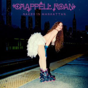 Chappell Roan<br><span class="loop-subtitle">Naked in Manhattan</span>