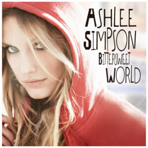 Ashlee Simpson<br><span class="loop-subtitle">Bittersweet World</span>