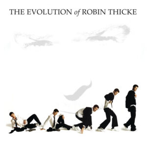 Robin Thicke<br><span class="loop-subtitle">The Evolution of Robin Thicke</span>