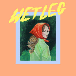 Wet Leg<br><span class="loop-subtitle">Wet Dream</span>