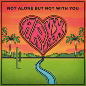 ARXX<br><span class="loop-subtitle">Not Alone</span>