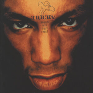 Tricky<br><span class="loop-subtitle">Angels with Dirty Faces</span>