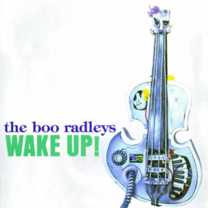 The Boo Radleys<br><span class="loop-subtitle">Wake Up!</span>