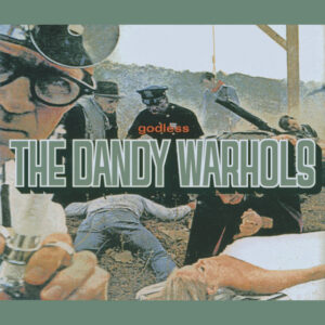 The Dandy Warhols<br><span class="loop-subtitle">Godless</span>