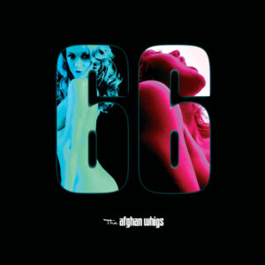 The Afghan Whigs<br><span class="loop-subtitle">66</span>