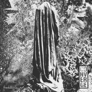 Converge<br><span class="loop-subtitle">The Dusk in Us</span>