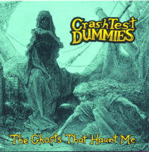 Crash Test Dummies<br><span class="loop-subtitle">The Ghosts That Haunt Me</span>