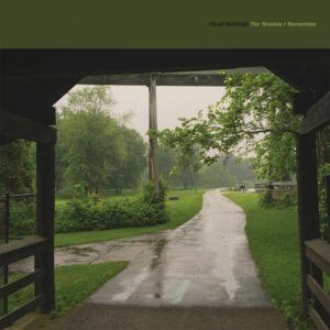 Cloud Nothings<br><span class="loop-subtitle">The Shadow I Remember</span>