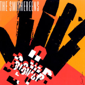 The Smithereens<br><span class="loop-subtitle">Blow Up</span>