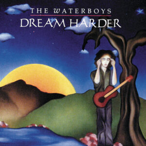 The Waterboys<br><span class="loop-subtitle">Dream Harder</span>