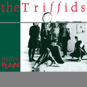The Triffids<br><span class="loop-subtitle">Treeless Plain</span>