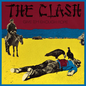 The Clash<br><span class="loop-subtitle">Give ’Em Enough Rope</span>