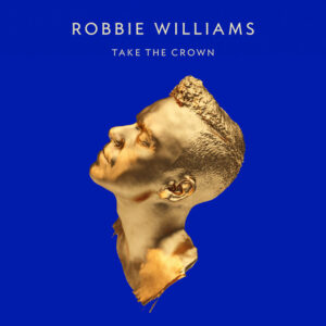 Robbie Williams<br><span class="loop-subtitle">Take the Crown</span>