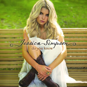 Jessica Simpson<br><span class="loop-subtitle">Do You Know</span>