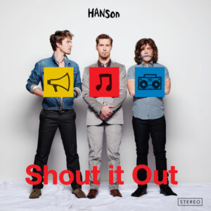 Hanson<br><span class="loop-subtitle">Shout It Out</span>