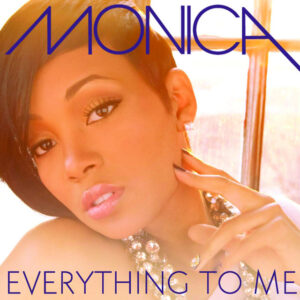 Monica<br><span class="loop-subtitle">Everything to Me</span>