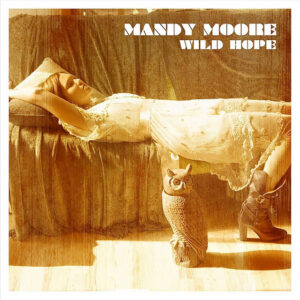 Mandy Moore<br><span class="loop-subtitle">Wild Hope</span>