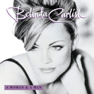 Belinda Carlisle<br><span class="loop-subtitle">A Woman and a Man</span>