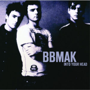 BBMak<br><span class="loop-subtitle">Into Your Head</span>