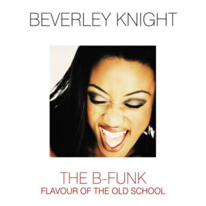 Beverley Knight<br><span class="loop-subtitle">The B-Funk</span>