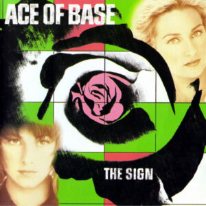 Ace of Base<br><span class="loop-subtitle">The Sign</span>