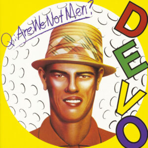 (I Can’t Get No) Satisfaction by Devo（1978）楽曲解説