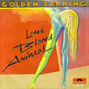 Long Blond Animal by Golden Earring(1980)楽曲解説