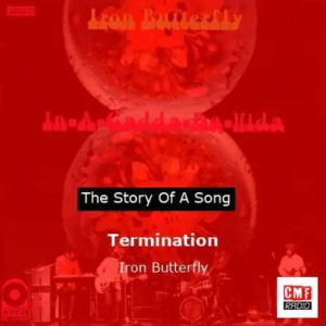 Termination by Iron Butterfly(1968)楽曲解説